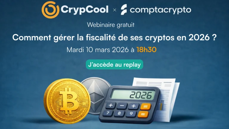 Replay du webinaire CrypCool et ComptaCrypto sur la fiscalité des cryptomonnaies en 2026 et la déclaration des plus-values.
